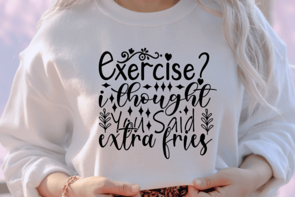 Download Exercise I Thought You Said Extra Fries - Premium Resources